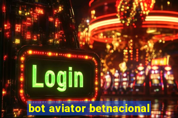 bot aviator betnacional